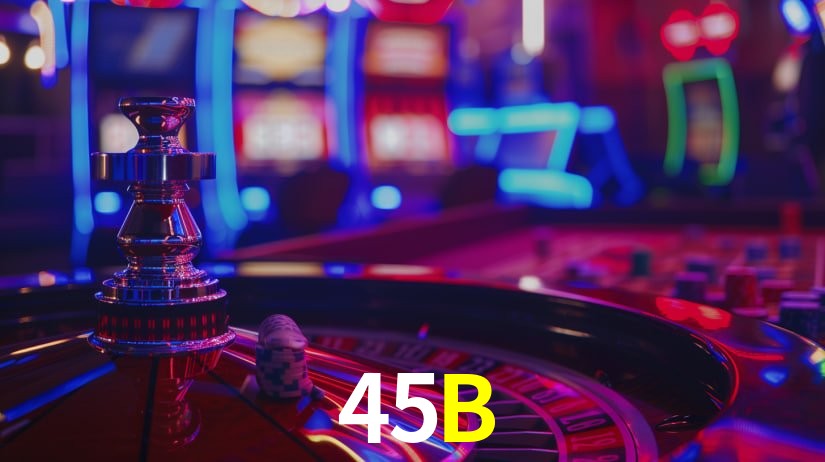 Ofertas Imperdíveis na 45B: Promoções e Bônus Que Valem a Pena